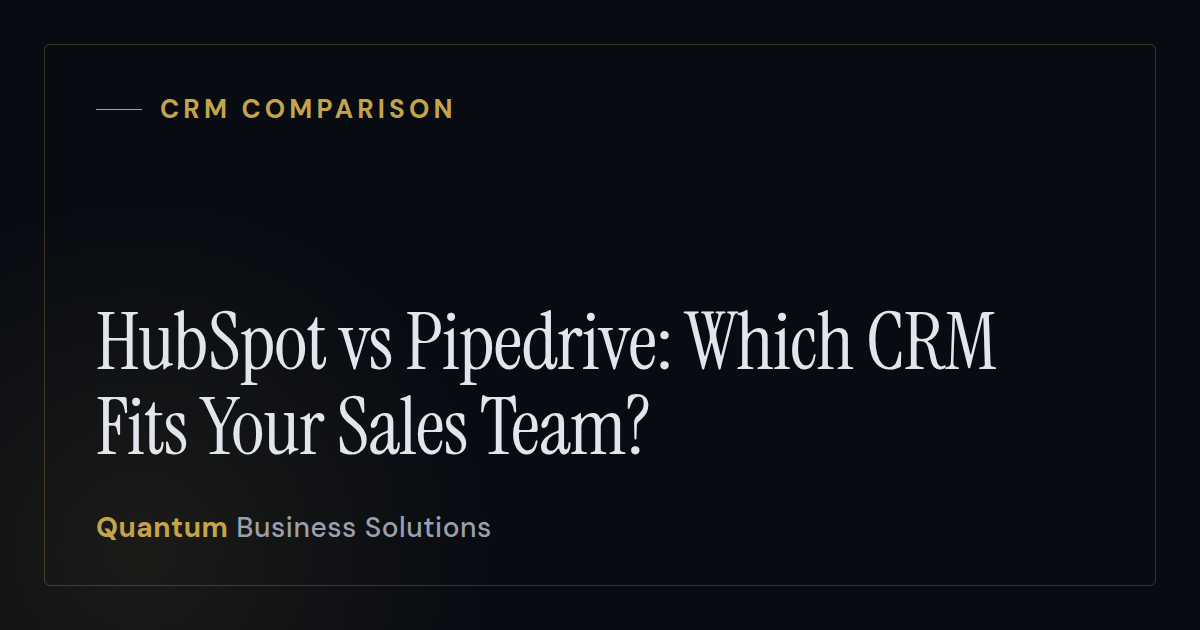 HubSpot vs Pipedrive: Which CRM Fits Your Sales Team?