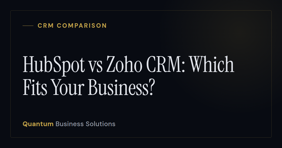 HubSpot vs Zoho CRM: Which Fits Your Business?
